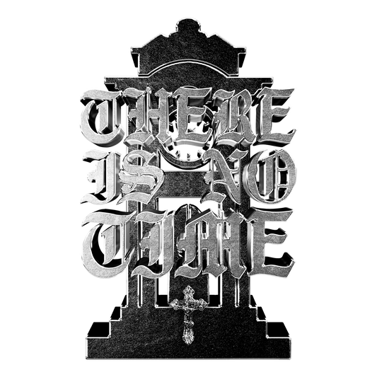 There Is No Time Sticker
